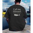 Call Me Ishmael Moby Dick Quote Shirt For Book Lovers Men's Back Print T-Shirt Call Me Ishmael Moby Dick Quote Shirt For Book Lovers Men's Back Print T-Shirt
