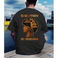 Education Is Freedom Teacher Book Black History Month Men's Back Print T-Shirt