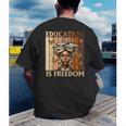 Education Is Freedom Teacher Books Black History Women Men's Back Print T-Shirt