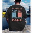 I'm So Glad We'Re On The Same Page Book Lover Writer Men's Back Print T-Shirt