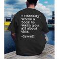 I Literally Wrote A Book To Warn You All About This Orwell Men's Back Print T-Shirt