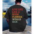 Live Life Like A Book Florida Would Ban Vintage Pride Month Men's Back Print T-Shirt Live Life Like A Book Florida Would Ban Vintage Pride Month Men's Back Print T-Shirt