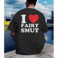 I Love Fairy Smut Book Lover Saying Men's Back Print T-Shirt