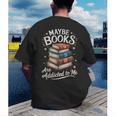 Maybe Books Are Addicted To Me Men's Back Print T-Shirt Maybe Books Are Addicted To Me Men's Back Print T-Shirt