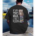 If You Need Me Owl Be Reading Cute Owl Book Lover Men's Back Print T-Shirt