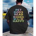 Pet Dogs Read Books Be Happy Dog Lover Men's Back Print T-Shirt Pet Dogs Read Books Be Happy Dog Lover Men's Back Print T-Shirt