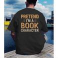 Pretend I'm A Book Character Men's Back Print T-Shirt
