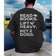 Read Books Lift Heavy Pet Dogs Men's Back Print T-Shirt