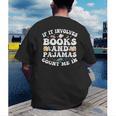 Reading Pajamas If It Involves Books And Pajamas Count Me In Men's Back Print T-Shirt