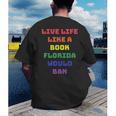 Sarcastic Live Life Like a Book Florida Would Ban Men's Back Print T-Shirt