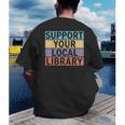 Support Your Local Library Worker Librarian Bookworm Men's Back Print T-Shirt