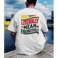 You Literally Mean Figuratively Grammar Teacher Book Writers Men's Back Print T-Shirt You Literally Mean Figuratively Grammar Teacher Book Writers Men's Back Print T-Shirt