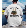 Love God Drink Coffee Read Books Lovers Jesus And Coffee Men's Back Print T-Shirt Love God Drink Coffee Read Books Lovers Jesus And Coffee Men's Back Print T-Shirt