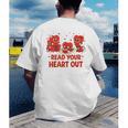 Read Your Heart Out Valentine Teacher Bookworm Lover Men's Back Print T-Shirt
