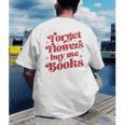 Valentine Bookish Love Quote Forget Flowers Buy Me Books Men's Back Print T-Shirt Valentine Bookish Love Quote Forget Flowers Buy Me Books Men's Back Print T-Shirt
