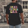 In My Author Era Writer Reading Writing Book Author Men's Back Print T-Shirt In My Author Era Writer Reading Writing Book Author Men's Back Print T-Shirt