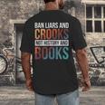 Ban Liars And Crooks Not History And Books Men's Back Print T-Shirt Ban Liars And Crooks Not History And Books Men's Back Print T-Shirt
