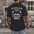My Book Club Reads Between The Wines Bookworm Humor Men's Back Print T-Shirt