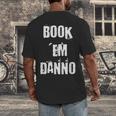 Book 'Em Danno Men's Back Print T-Shirt