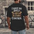 Book Shirt I Have No Shelf Control Books Men's Back Print T-Shirt Book Shirt I Have No Shelf Control Books Men's Back Print T-Shirt