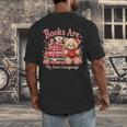Books Are My Love Language Teddy Bear Book Lovers Valentine Men's Back Print T-Shirt