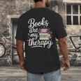 Books Are My Therapy Book Lover Coffee Books Flowers Bookish Men's Back Print T-Shirt Books Are My Therapy Book Lover Coffee Books Flowers Bookish Men's Back Print T-Shirt