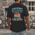 Bookworm A Day Without Reading Is Like Cute Reading Books Men's Back Print T-Shirt