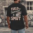Bookworm Fueled By Sarcasm And Smut Book Reading Men's Back Print T-Shirt Bookworm Fueled By Sarcasm And Smut Book Reading Men's Back Print T-Shirt