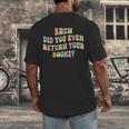 Bruh Did You Even Return Your Books Librarian Teacher Book Men's Back Print T-Shirt Bruh Did You Even Return Your Books Librarian Teacher Book Men's Back Print T-Shirt
