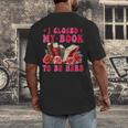 I Closed My Book To Be Here Valentines Book Lover Bookish Men's Back Print T-Shirt