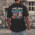 Don’t Sweat Deadlines Book Writer Author Writing Novelist Men's Back Print T-Shirt Don’t Sweat Deadlines Book Writer Author Writing Novelist Men's Back Print T-Shirt