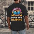 Donut Stop Reading Cute Book Reader Bookworm Donut Day Men's Back Print T-Shirt