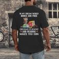 In My Dream World Books Are Free Chocolate Is Healthy Book Men's Back Print T-Shirt In My Dream World Books Are Free Chocolate Is Healthy Book Men's Back Print T-Shirt