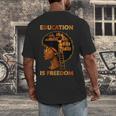 Education Is Freedom Teacher Book Black History Month Men's Back Print T-Shirt
