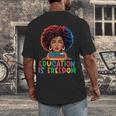 Education Is Freedom History Girl Women Book Lover Men's Back Print T-Shirt