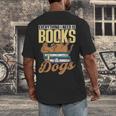 Everything I Need Is Books & Dogs Reader Book Read Reading Men's Back Print T-Shirt Everything I Need Is Books & Dogs Reader Book Read Reading Men's Back Print T-Shirt