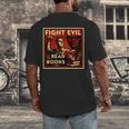Fight Evil Read Books Propaganda Poster Men's Back Print T-Shirt