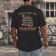 Geek That's What I Do I Read Books Bookworm Book Lover Nerd Men's Back Print T-Shirt
