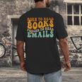 Groovy Born To Read Books Forced To Read Emails Reading Men's Back Print T-Shirt