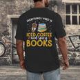 Iced Coffee And Spicy Books Iced Coffee Lover Cold Brew Men's Back Print T-Shirt