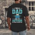 I'm A Dad And An Author Book Writer Father Men's Back Print T-Shirt I'm A Dad And An Author Book Writer Father Men's Back Print T-Shirt