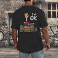 I'm Ok Read Book Reading Librarian Teacher Men Women Men's Back Print T-Shirt I'm Ok Read Book Reading Librarian Teacher Men Women Men's Back Print T-Shirt