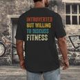Introverted But Willing To Discuss Fitness Hobby Men's Back Print T-Shirt Introverted But Willing To Discuss Fitness Hobby Men's Back Print T-Shirt