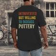 Introverted But Willing To Discuss Pottery Hobby Men's Back Print T-Shirt Introverted But Willing To Discuss Pottery Hobby Men's Back Print T-Shirt
