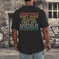 Introverts Don’t Make Friends They Get Adopted By Extroverts Men's Back Print T-Shirt