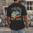 I Just Want To Read Books And Pet Cats Bookish Bookworm Men's Back Print T-Shirt