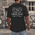 Librarian Return Your Library Books Librarian Appreciation Men's Back Print T-Shirt