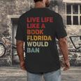Live Life Like A Book Florida Would Ban Vintage Pride Month Men's Back Print T-Shirt Live Life Like A Book Florida Would Ban Vintage Pride Month Men's Back Print T-Shirt