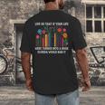 Live So That If Your Life Was A Book Florida Would Ban It Men's Back Print T-Shirt