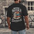 Maybe Books Are Addicted To Me Men's Back Print T-Shirt Maybe Books Are Addicted To Me Men's Back Print T-Shirt